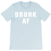 drunk af T-Shirt