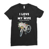 i love when my wife lets me buy another bike Ladies Fitted T-Shirt