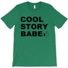 cool story bro T-Shirt
