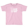 mother nature gets me wet Toddler T-shirt