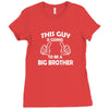 This Guy Is Going To Be A Big Brother Ladies Fitted T-Shirt