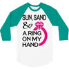 sun, sand &amp; a ring on my hand 3/4 Sleeve Shirt