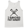 I Survived Foot Surgery Tank Top
