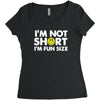i'm not short, i'm fun size   small tiny little shorty person gift tee Women's Triblend Scoop T-shirt