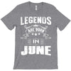 Legends Are Born In June T-Shirt