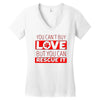 you cant buy love but you can rescue it Women's V-Neck T-Shirt