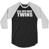real men make twins 3/4 Sleeve Shirt