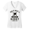 This Is What A Badass Daddy Looks Like Women's V-Neck T-Shirt