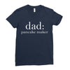 dad pancake maker Ladies Fitted T-Shirt