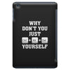 Why Don't You Just Ctrl Alt Del Yourself iPad Mini