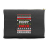 Santa Only Comes Once A Year Poppy Is Always Here To Cheer Accessory Pouches