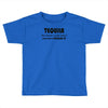 tequila dont have to drink it Toddler T-shirt