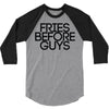 fries before guys 3/4 Sleeve Shirt