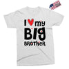 I Love My Big Brother Exclusive T-shirt