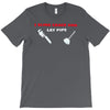 i sling crack and lay pipe T-Shirt
