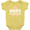 Hope Keeps Me Going Baby Bodysuit
