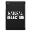 NATURAL SELECTION iPad Mini