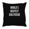 world's okayest girlfriend Throw Pillow