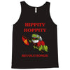 hippity hoppity revolutionize Tank Top