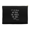its all messy;  my hair the house the kid life Accessory Pouches