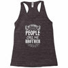 My Favorite People Call Me Brother Racerback Tank