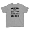 Back Off Crazy Daughter Afraid To Use Her Youth Tee