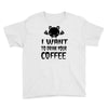 coffee drinkers Youth Tee