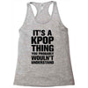 it's a kpop thing you probably wouln't understand Racerback Tank