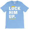 Lock Him Up T-Shirt