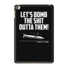 lets bomb the shit outta them iPad Mini 4