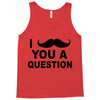 i mustache you Tank Top