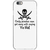 only pirates can get away with saying yo ho! iPhone 6/6s Case