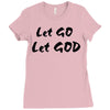 let go let god Ladies Fitted T-Shirt