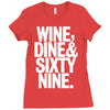 wine dine and 69 sixtynine funny Ladies Fitted T-Shirt