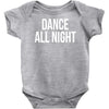 dance all night Baby Onesie