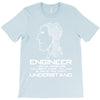 engineer understand T-Shirt