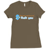i dont need 140 characters to say fuck you Ladies Fitted T-Shirt
