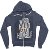 Work Hard, Stay Humble Zipper Hoodie