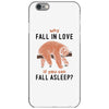 Why Fall In Love If You Can Fall Aslepp iPhone 6/6s Case