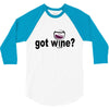 got wine 3/4 Sleeve Shirt