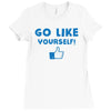 Go Like Yourself Ladies Fitted T-Shirt