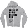 Winning Never Grows Old Zipper Hoodie