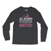 women created equal except hairstylists Long Sleeve Shirts