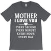 I Love You Mother T-Shirt