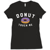 donut touch me funny Ladies Fitted T-Shirt
