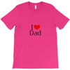 I LOVE DAD T-Shirt