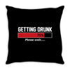 getting drunk Throw Pillow