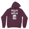 watch me lift watch me Hoodie