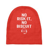 no risk it, no biscuit w Baby Beanies
