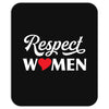 Respect Women Mousepad